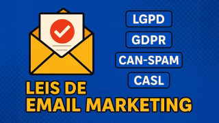 Leis de Email Marketing: LGPD, GDPR, CAN-SPAM e CASL